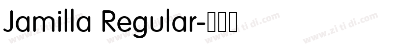 Jamilla Regular字体转换 Jamilla Regular字体转换
